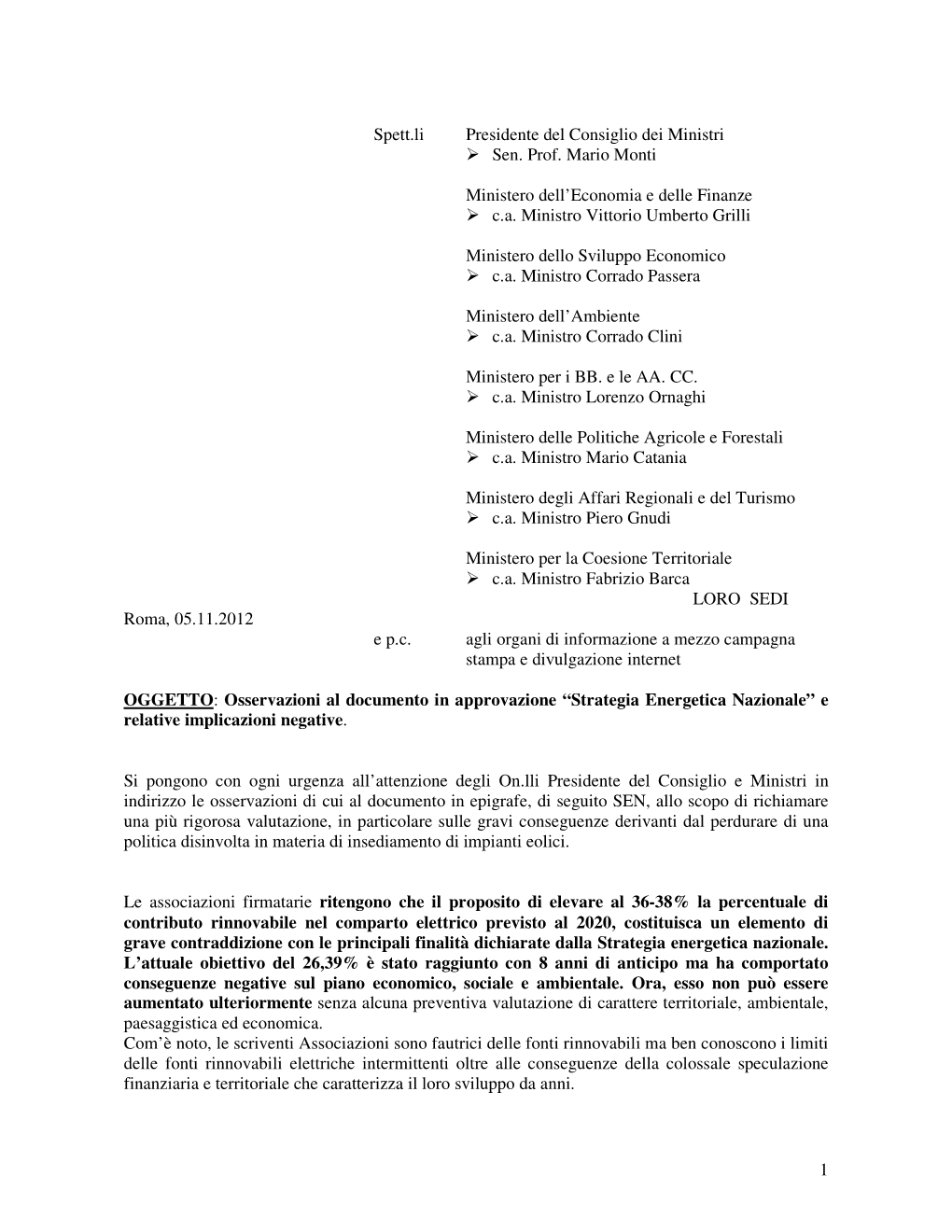 1 Spett.Li Presidente Del Consiglio Dei Ministri Sen. Prof. Mario Monti Ministero Dell'economia E Delle Finanze C.A