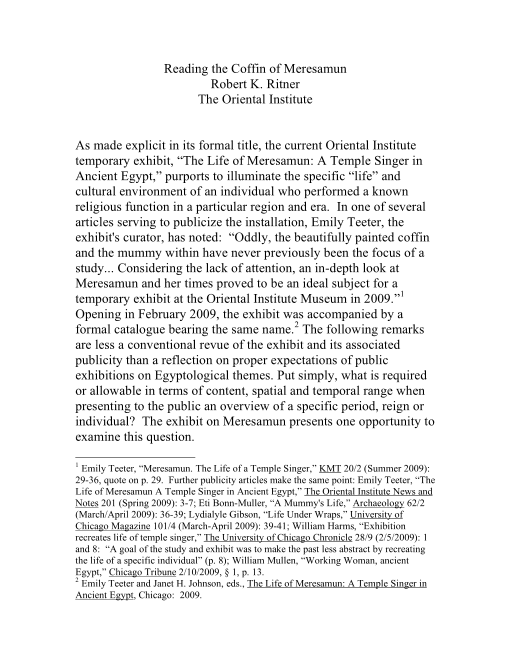 Reading the Coffin of Meresamun Robert K. Ritner the Oriental Institute As Made Explicit in Its Formal Title, the Current Orient