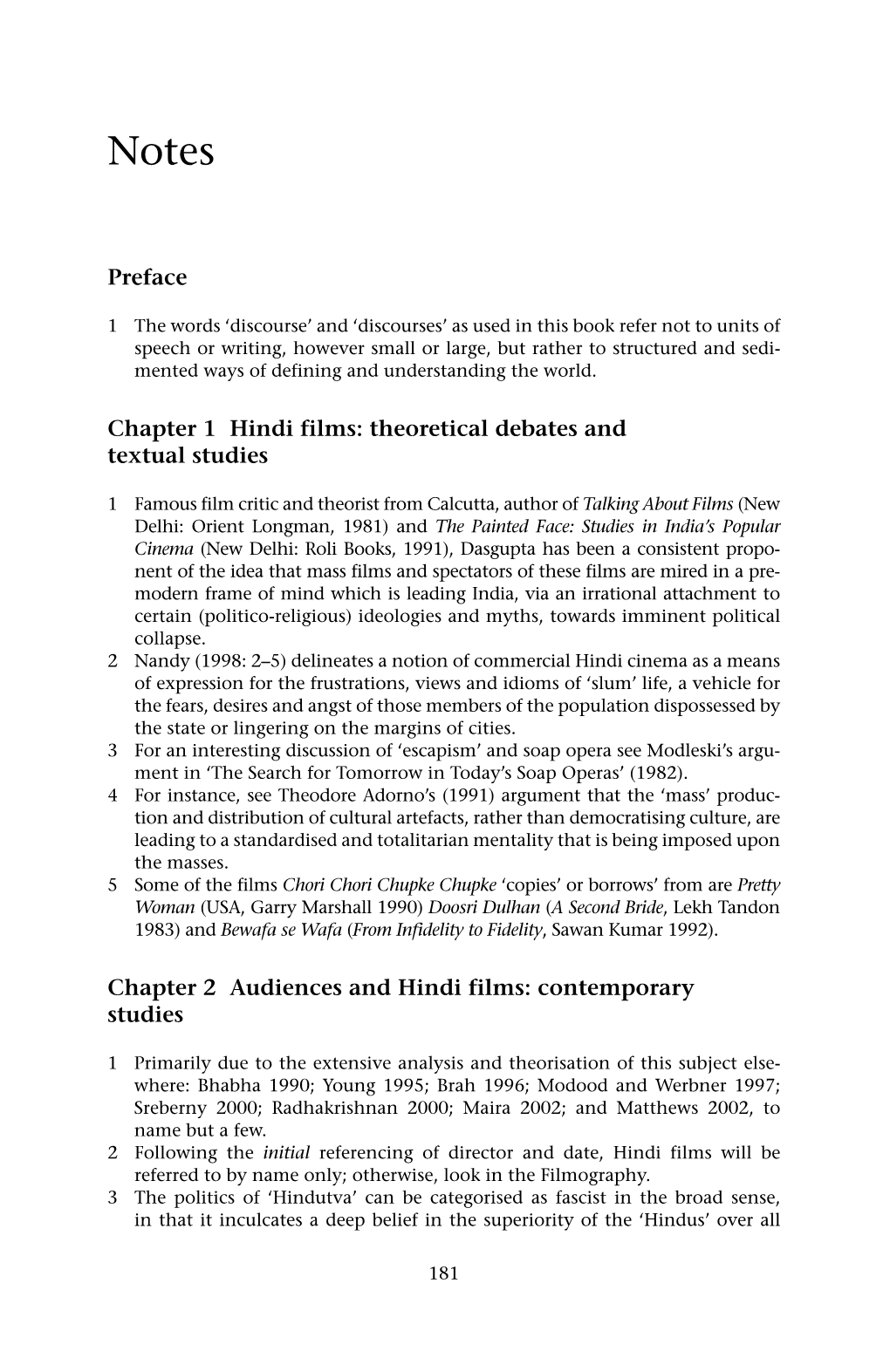 Preface Chapter 1 Hindi Films: Theoretical Debates and Textual Studies Chapter 2 Audiences and Hindi Films: Contemporary Studies