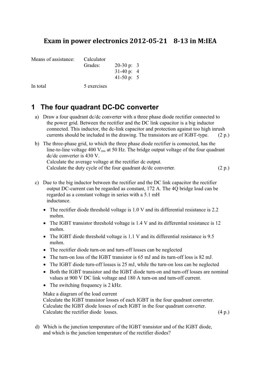 Exam in Power Electronics 2007-12-13 8-13 in Ma10f