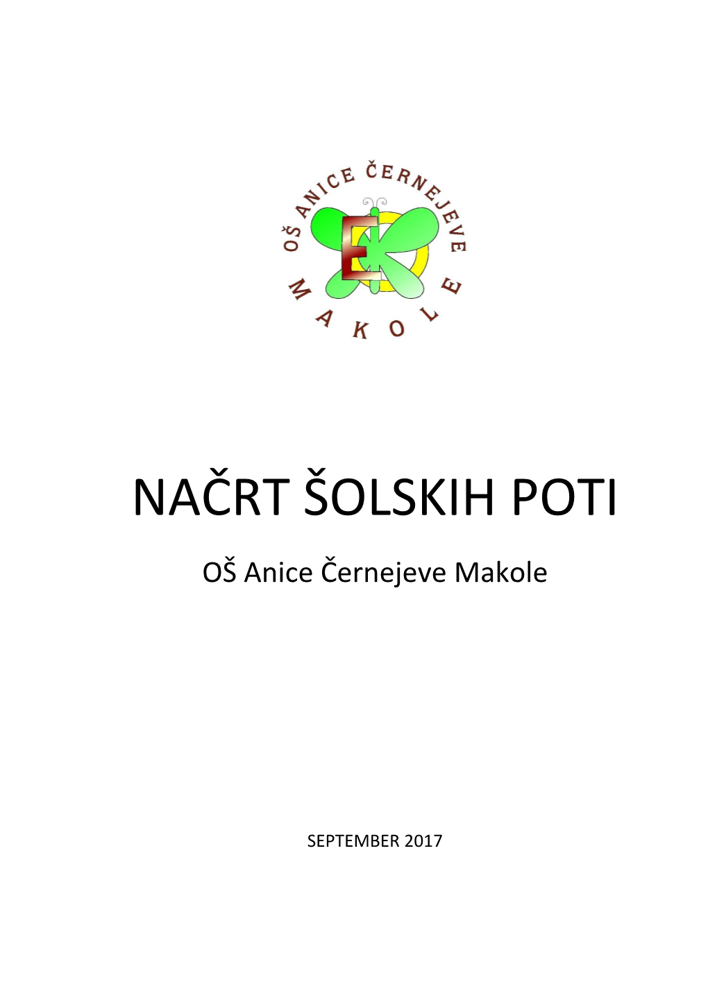 NAČRT ŠOLSKIH POTI OŠ Anice Černejeve Makole