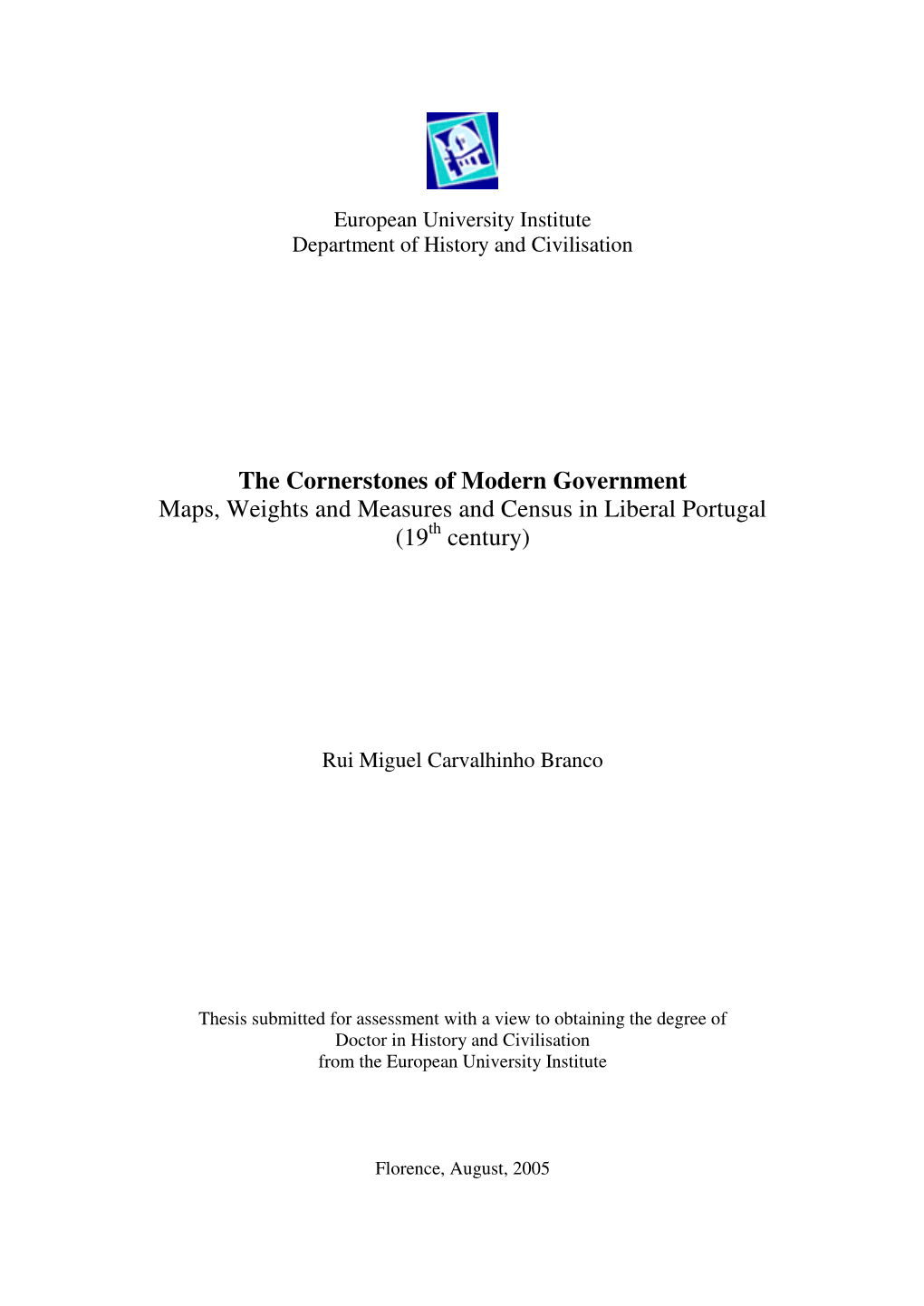 The Cornerstones of Modern Government Maps, Weights and Measures and Census in Liberal Portugal (19 Th Century)