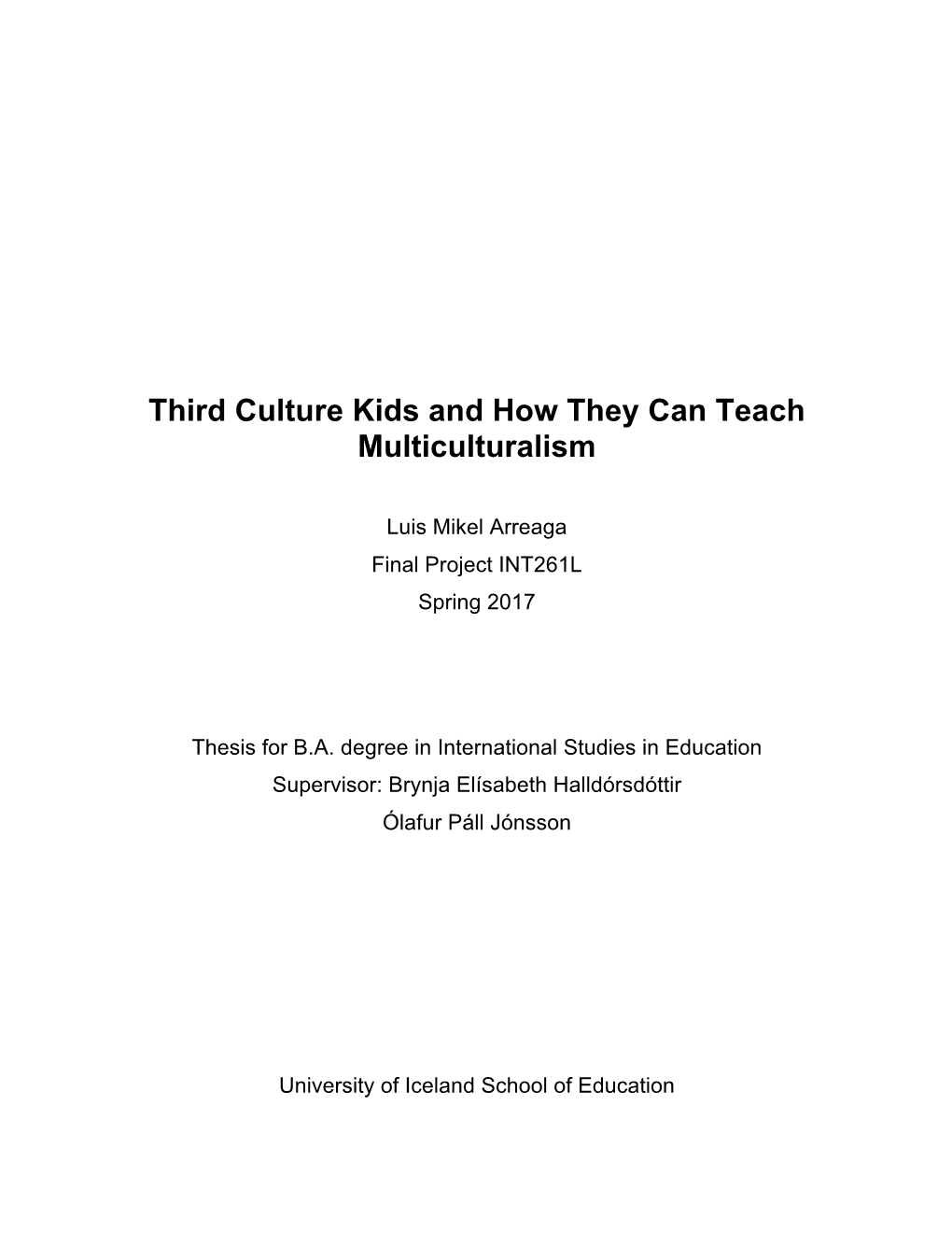 Third Culture Kids and How They Can Teach Multiculturalism