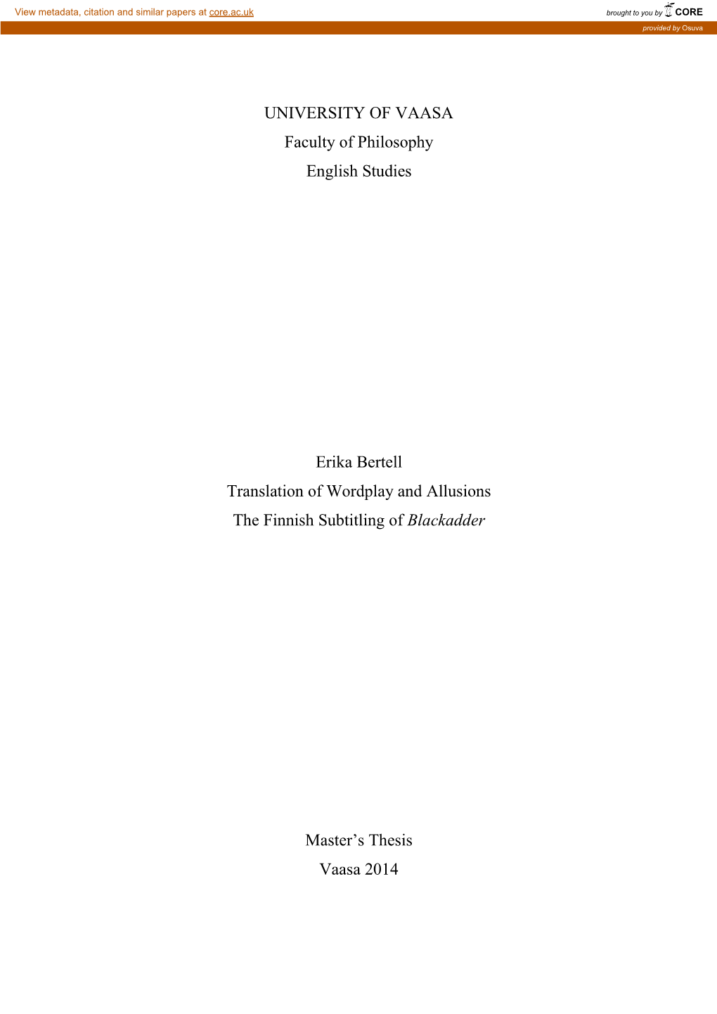 UNIVERSITY of VAASA Faculty of Philosophy English Studies Erika Bertell Translation of Wordplay and Allusions the Finnish Subti