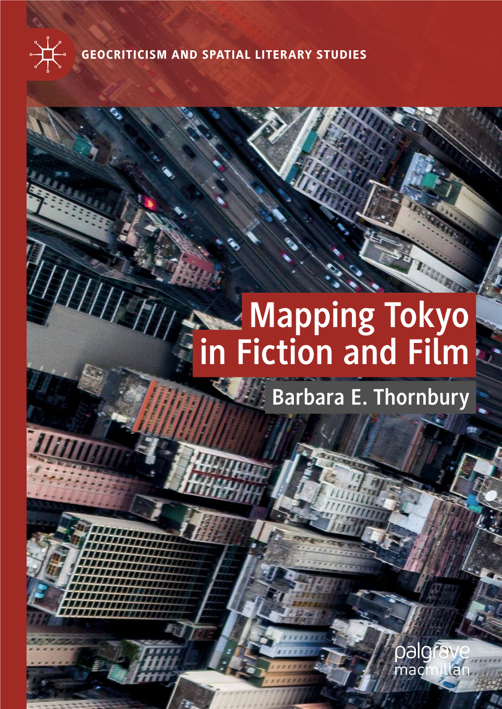 Mapping Tokyo in Fiction and Film Barbara E