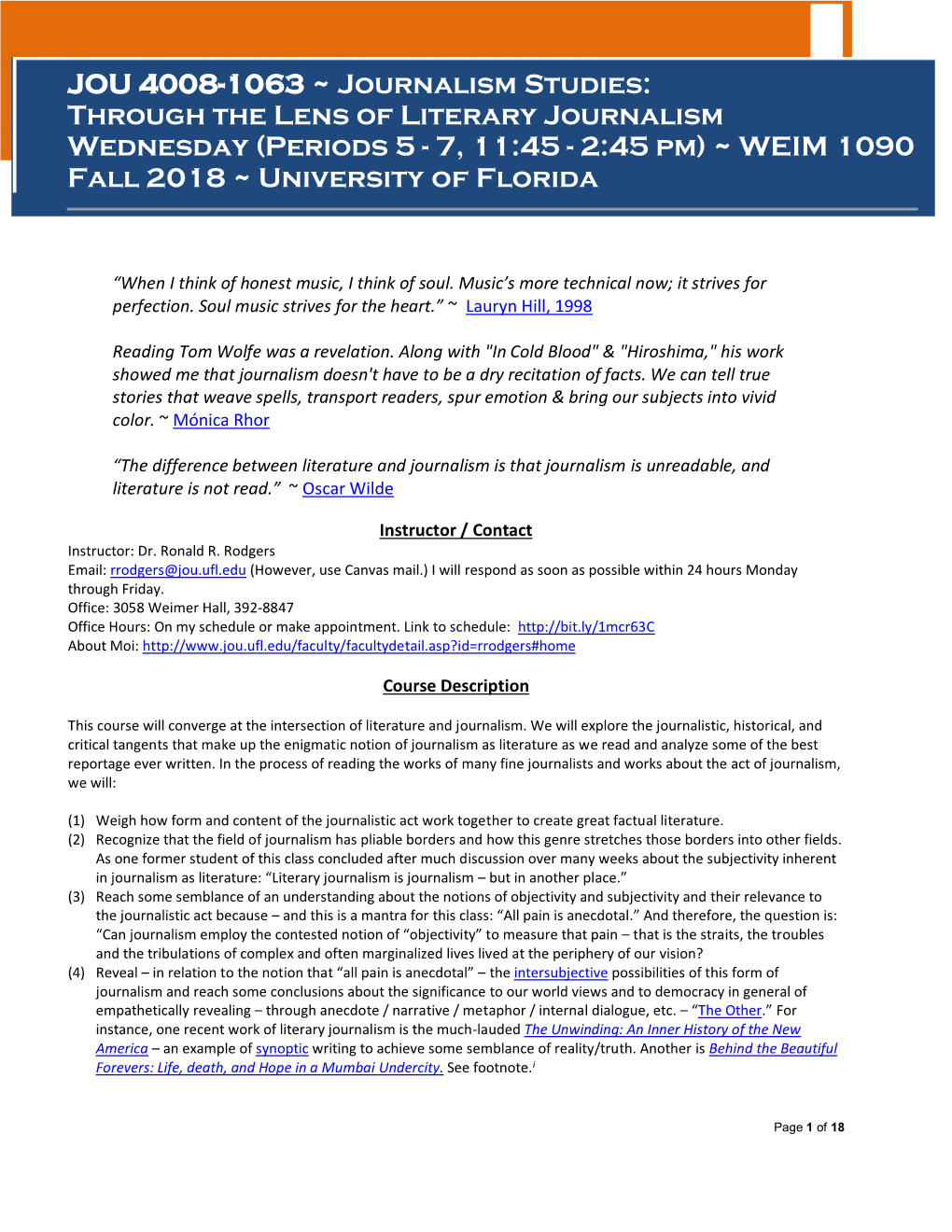 Through the Lens of Literary Journalism Wednesday (Periods 5 - 7, 11:45 - 2:45 Pm) ~ WEIM 1090 Fall 2018 ~ University of Florida