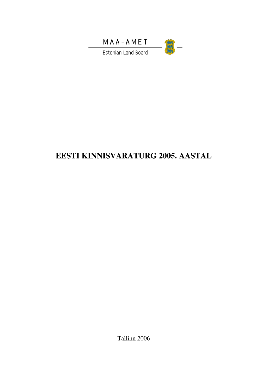 Eesti Kinnisvaraturg 2005. Aastal