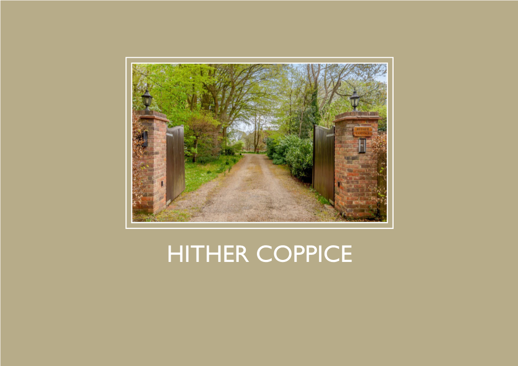 Hither Coppice Hither Coppice Hudnall Common • Little Gaddesden Berkhamsted • Hertfordshire • HP4 1QN