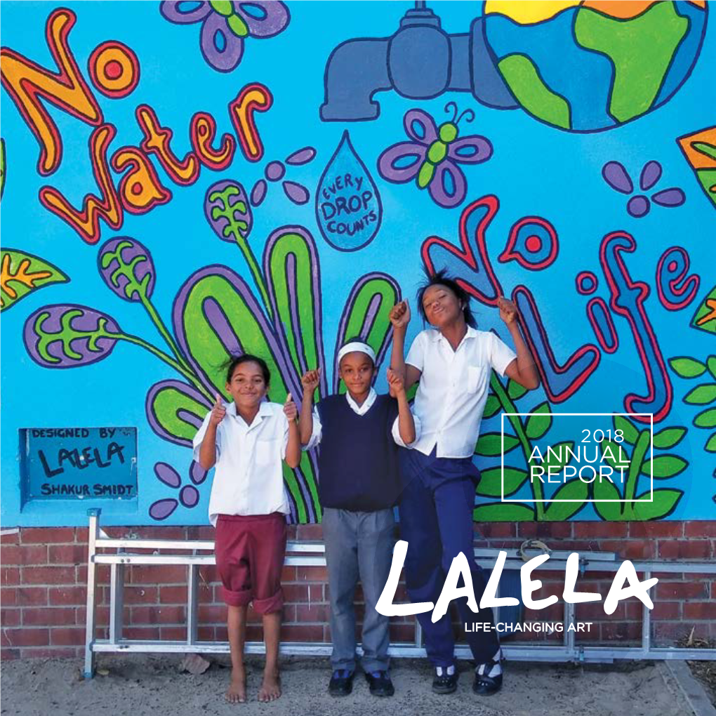 ANNUAL REPORT 1 Our Mission Our Mission: Lalela Provides Educational Arts for At-Risk Youth to Spark Creative Thinking and Awaken the Entrepreneurial Spirit