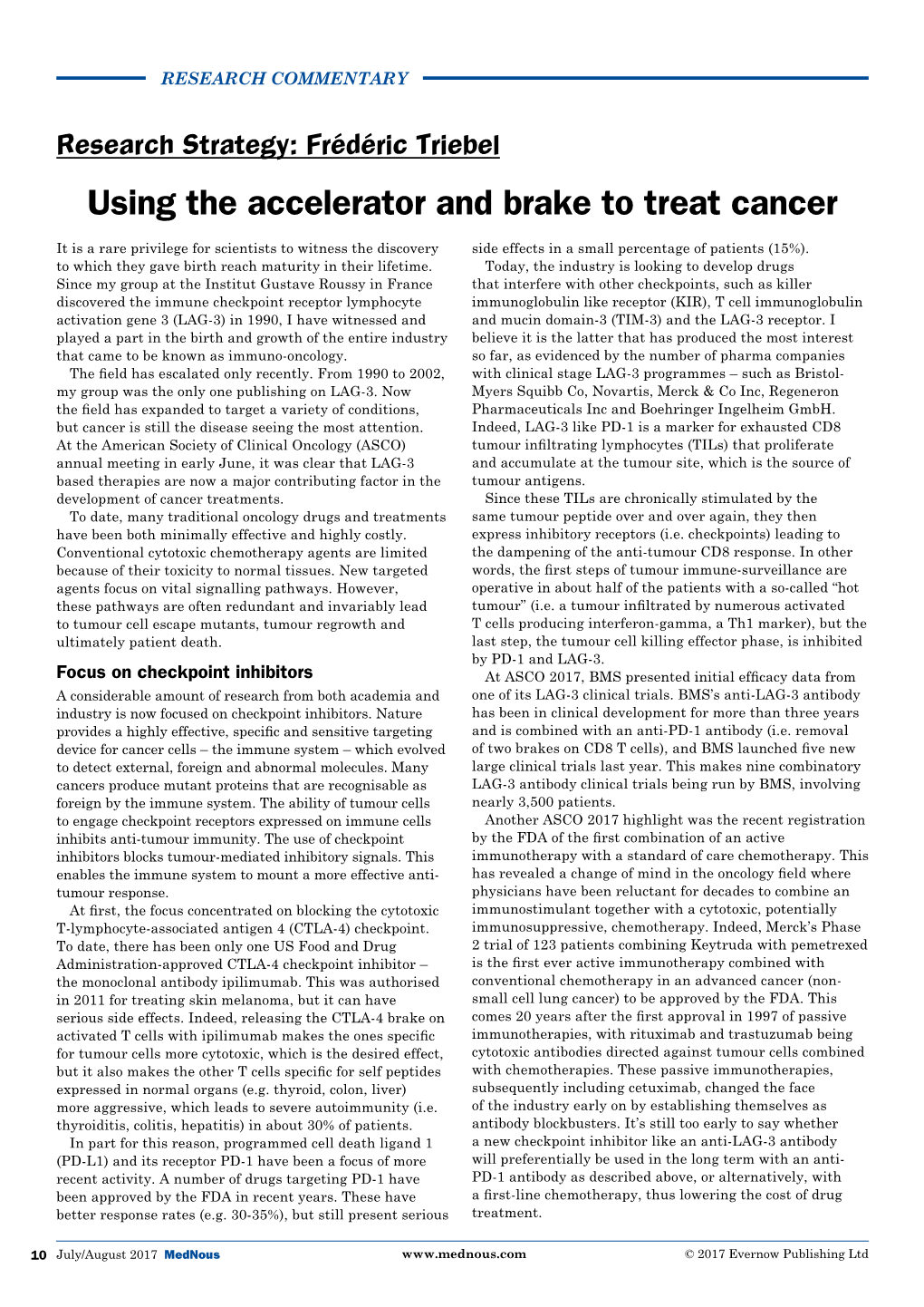 Using the Accelerator and Brake to Treat Cancer