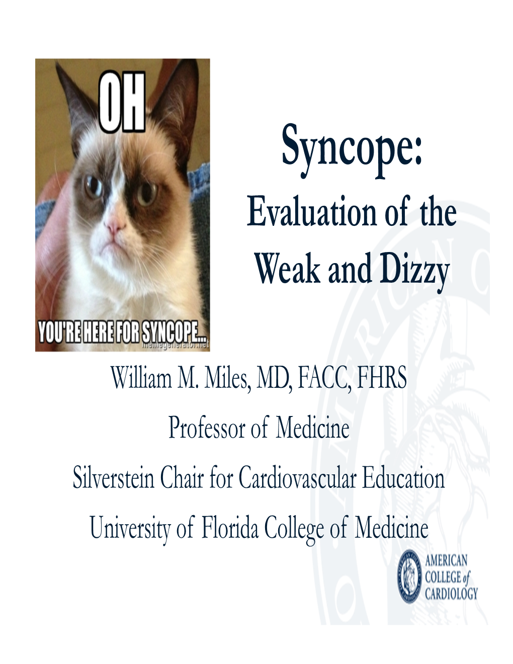 Syncope: Evaluation of the Weak and Dizzy