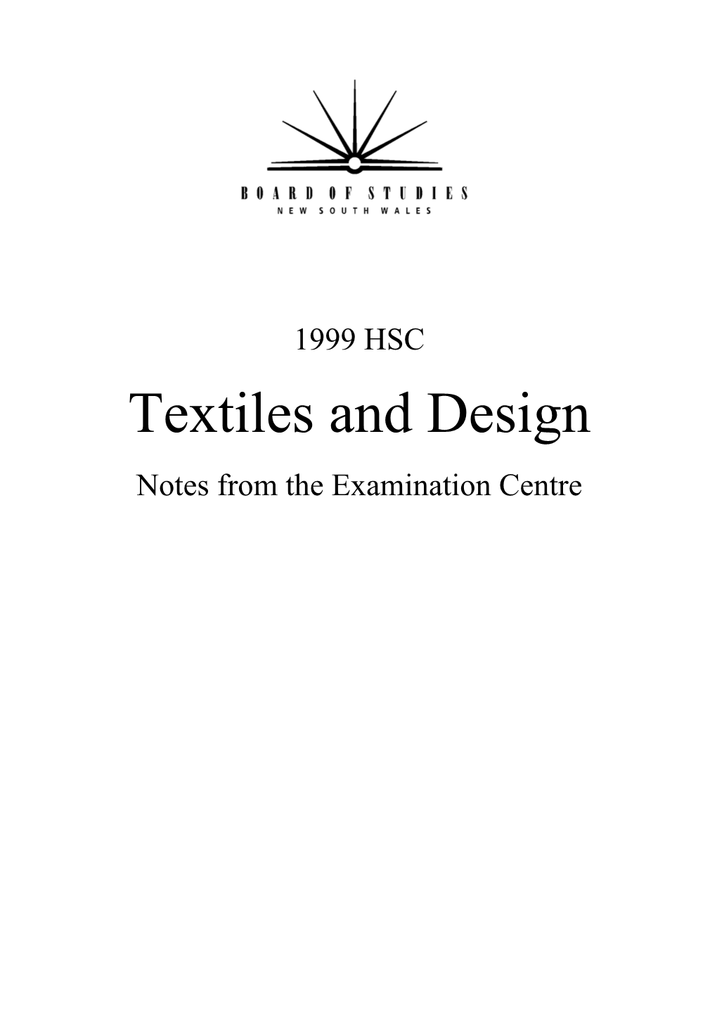 Textiles and Design Notes from the Examination Centre  Board of Studies 2000