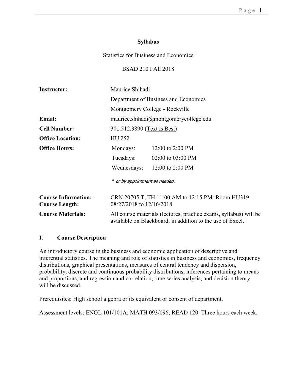 P a G E | 1 Syllabus Statistics for Business and Economics BSAD 210 Fall 2018 Instructor: Maurice Shihadi Department of Busines