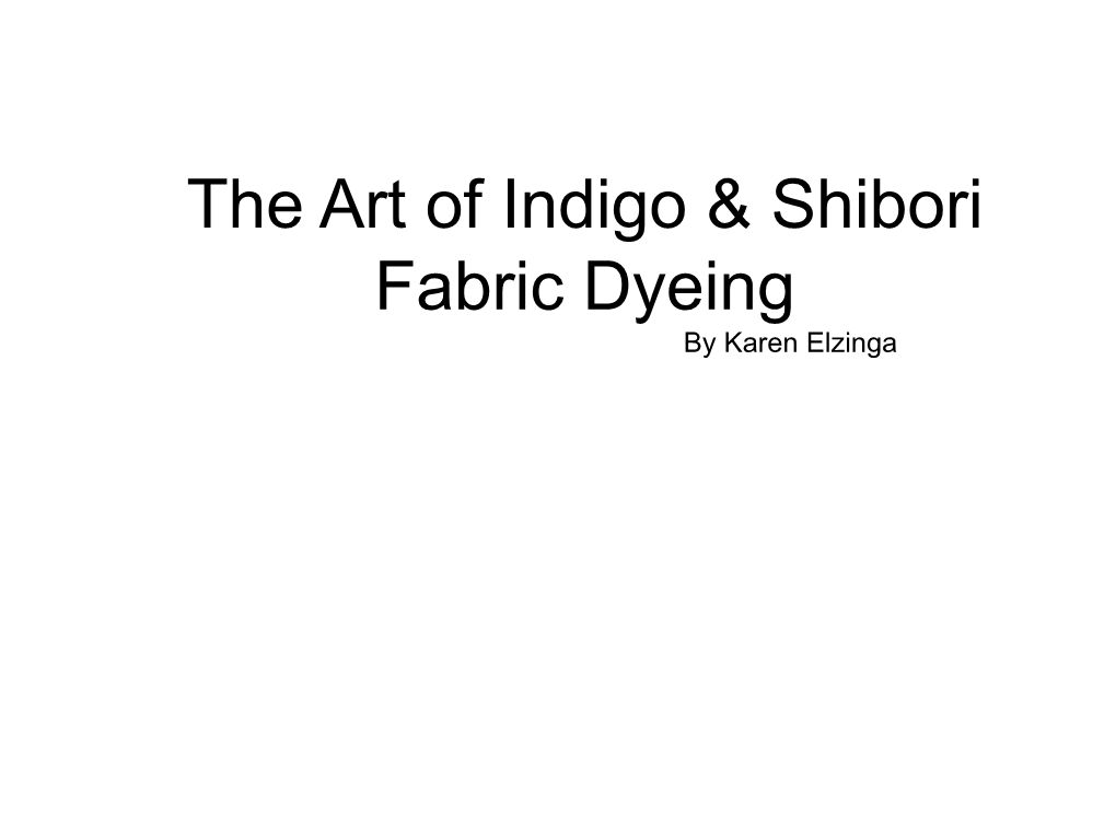 The Art of Indigo & Shibori Fabric Dyeing