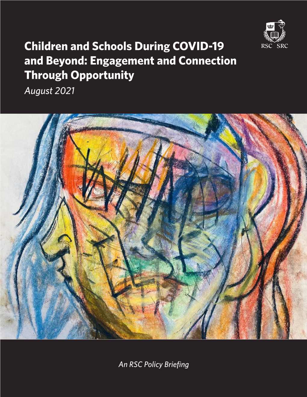 Children and Schools During COVID-19 and Beyond: Engagement and Connection Through Opportunity August 2021