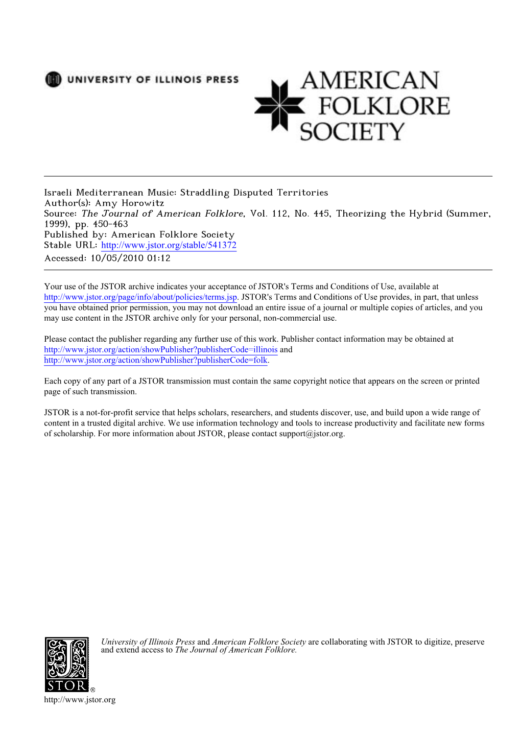 Israeli Mediterranean Music: Straddling Disputed Territories Author(S): Amy Horowitz Source: the Journal of American Folklore, Vol