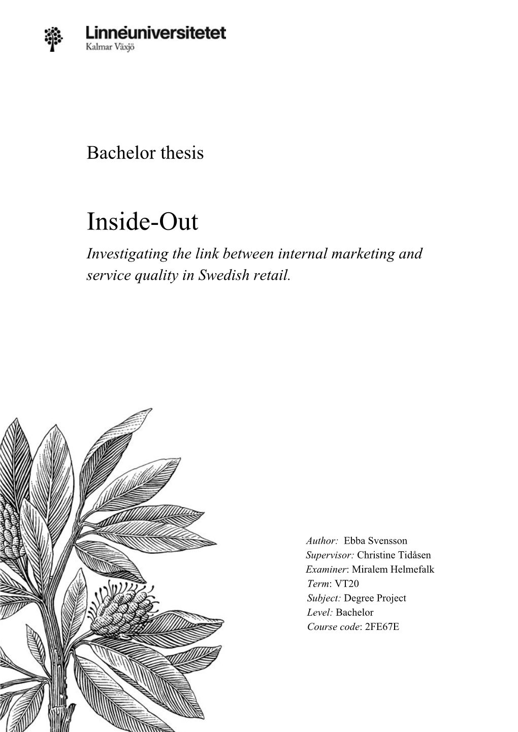 Inside-Out Investigating the Link Between Internal Marketing and Service Quality in Swedish Retail
