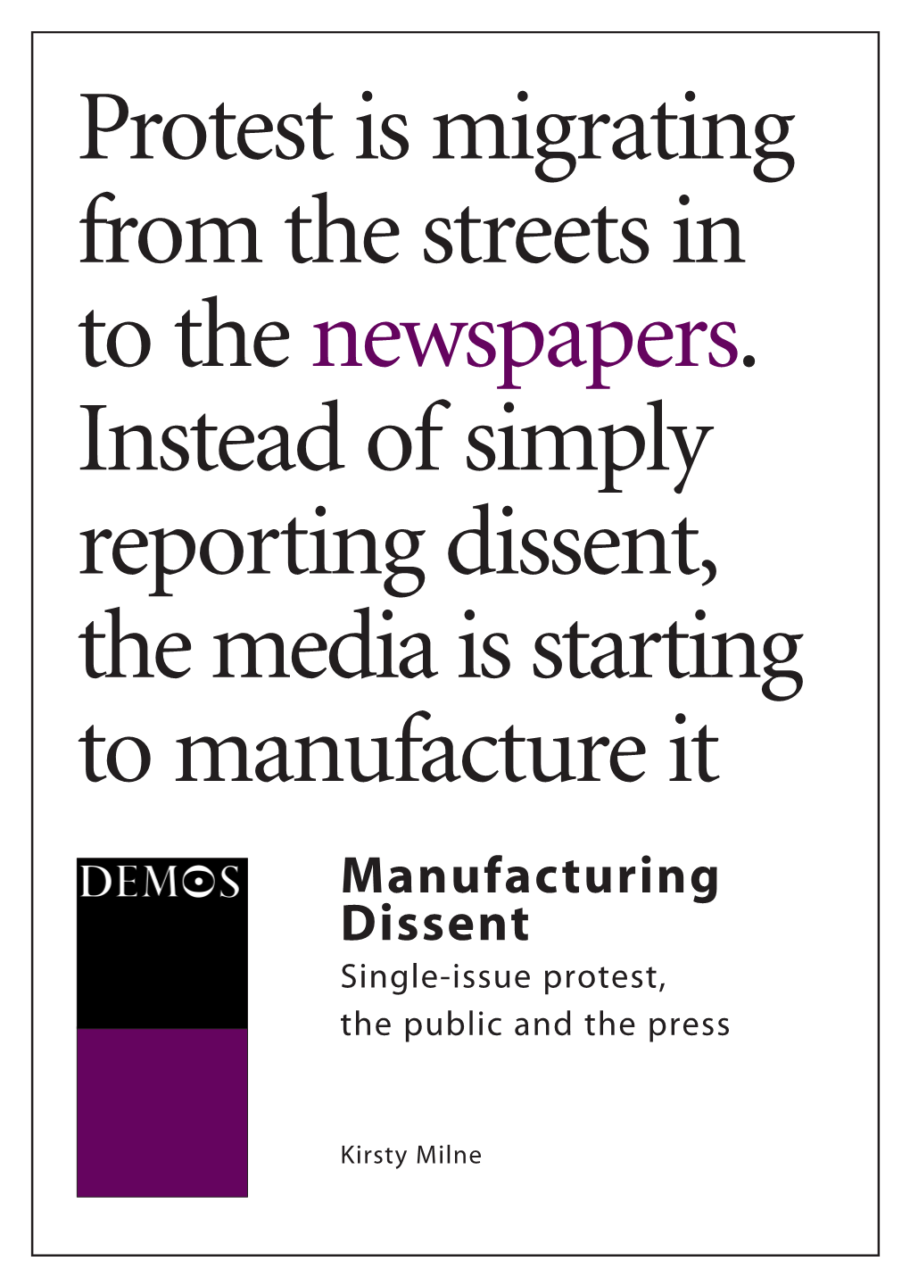 Manufacturing Dissent Single-Issue Protest, the Public and the Press