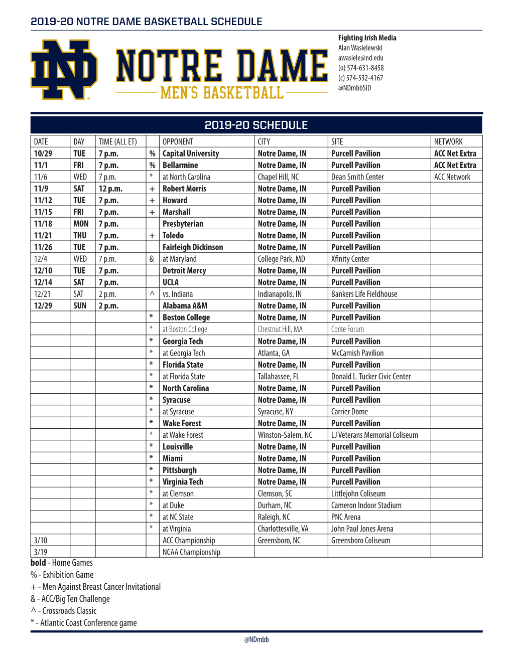 2019-20 SCHEDULE DATE DAY TIME (ALL ET) OPPONENT CITY SITE NETWORK 10/29 TUE 7 P.M