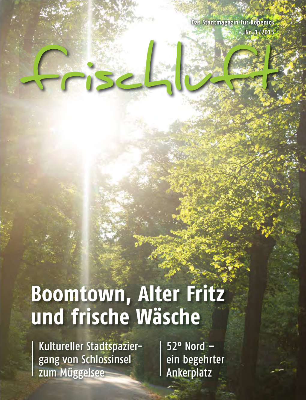 Boomtown, Alter Fritz Und Frische Wäsche