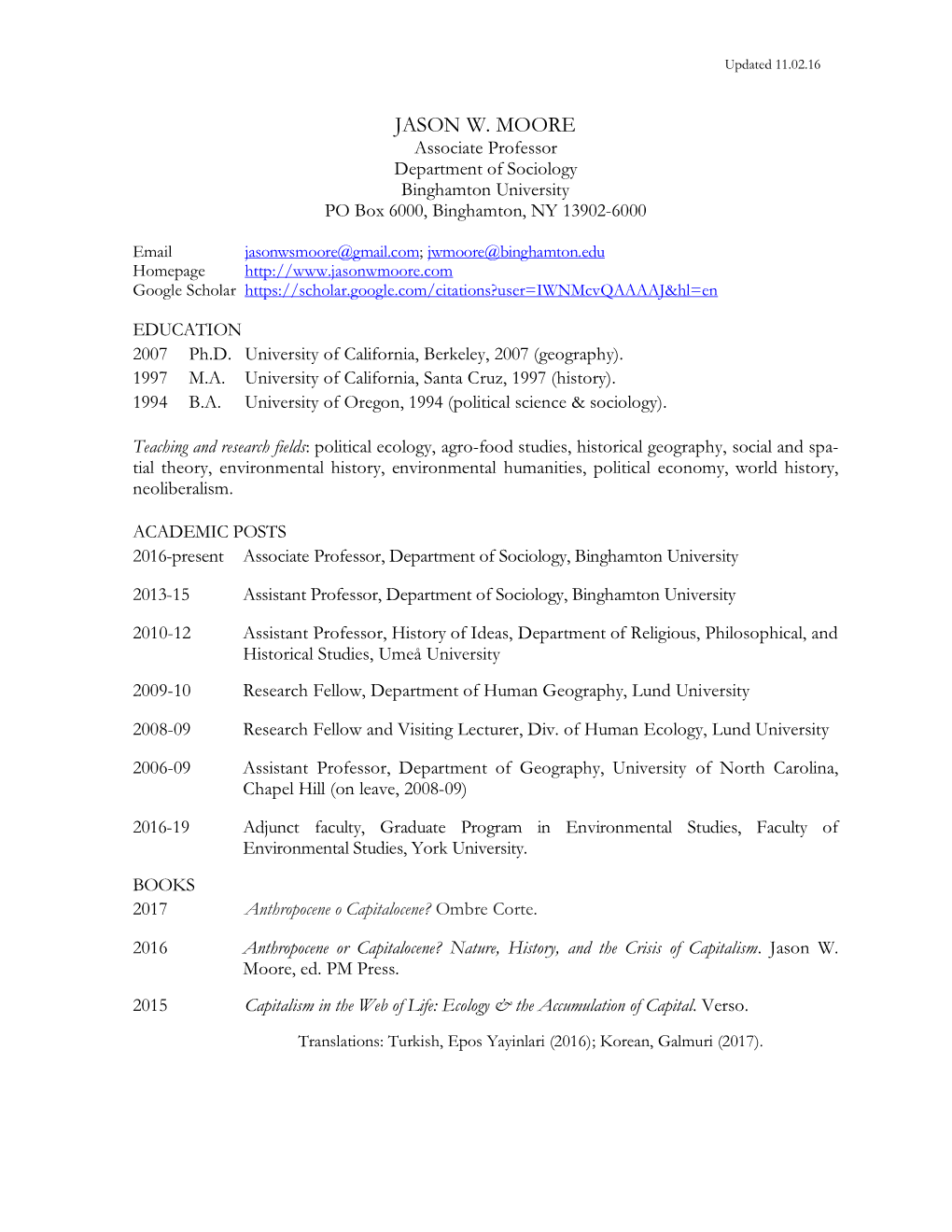 JASON W. MOORE Associate Professor Department of Sociology Binghamton University PO Box 6000, Binghamton, NY 13902-6000