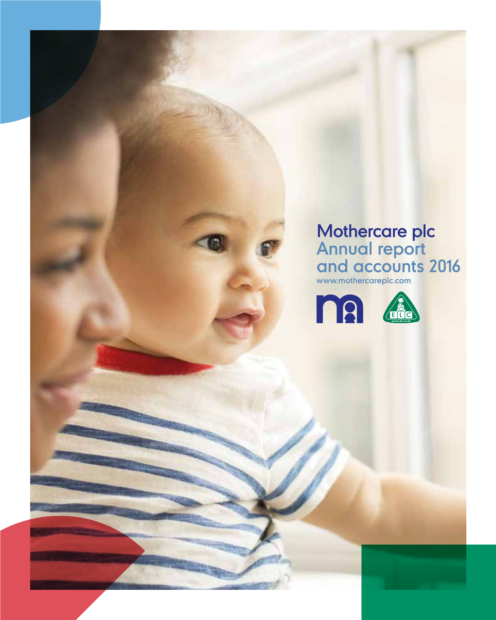 Mothercare Plc Annual Report and Accounts 2016 at a Glance