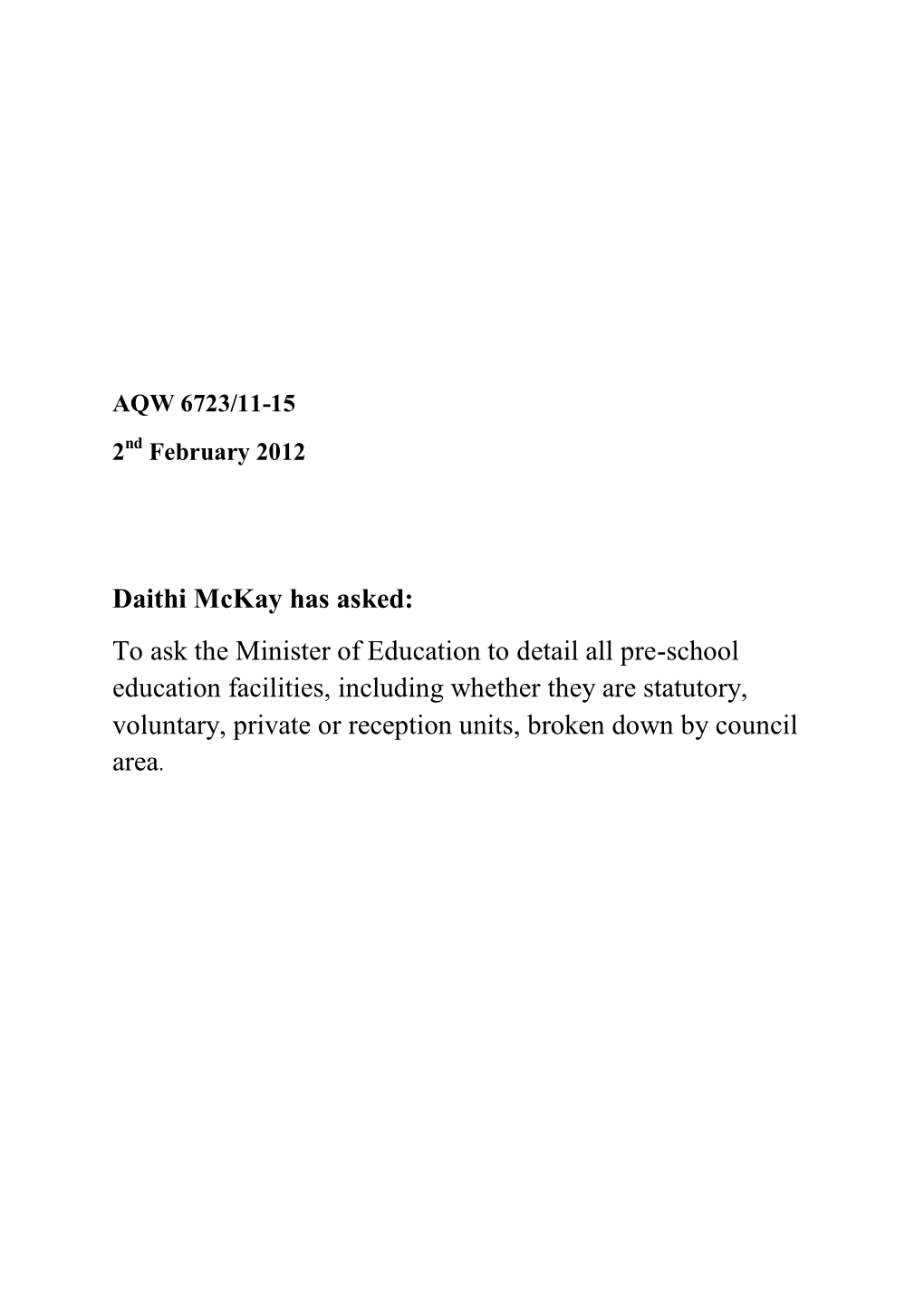 Daithi Mckay Has Asked: to Ask the Minister of Education to Detail All