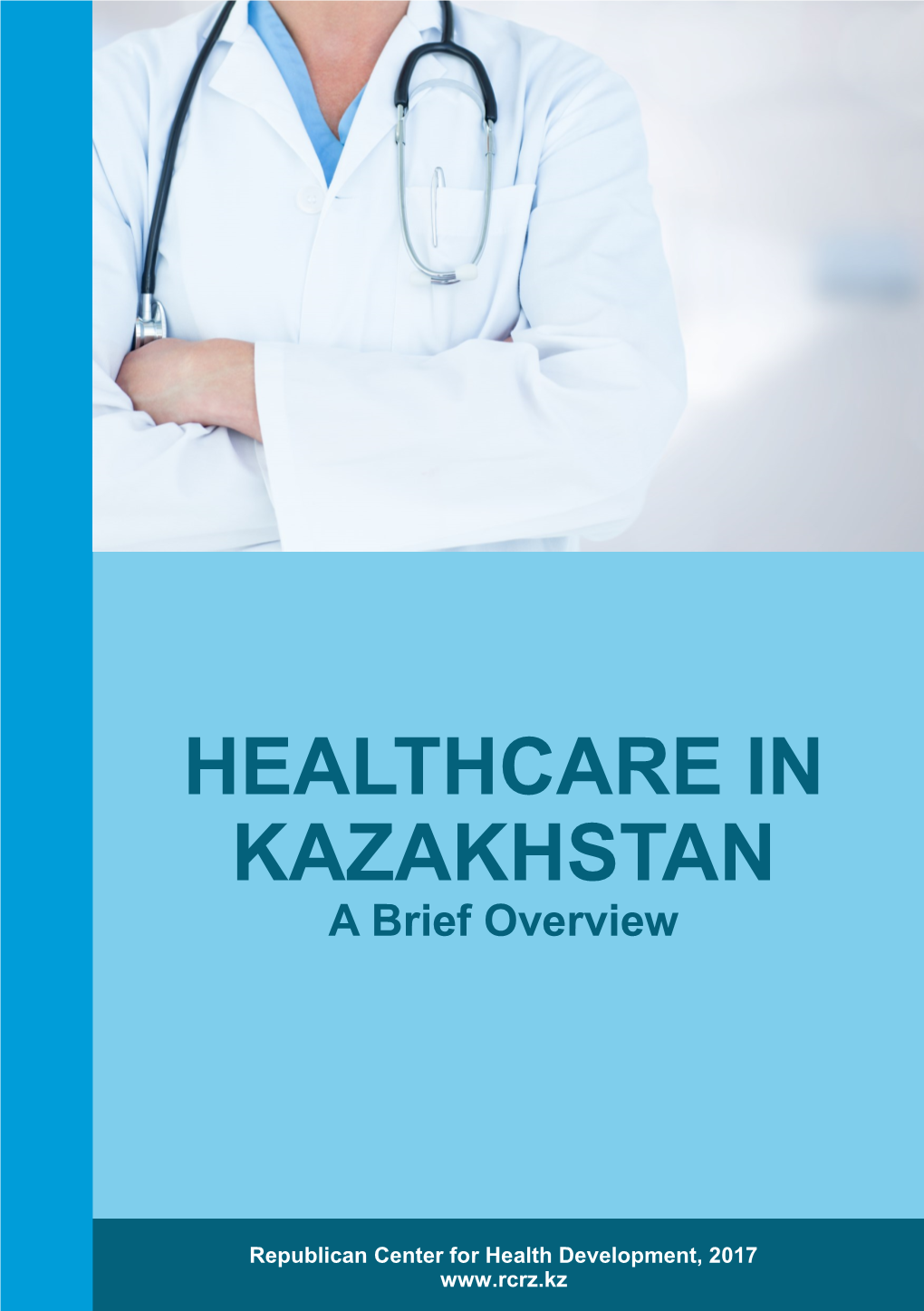 HEALTHCARE in KAZAKHSTAN a Brief Overview