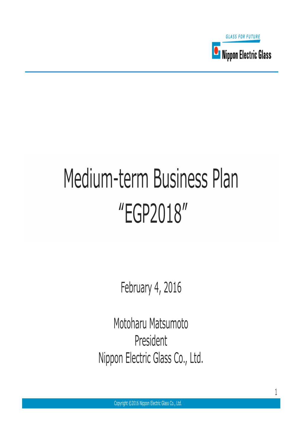 Medium-Term Business Plan “EGP2018”