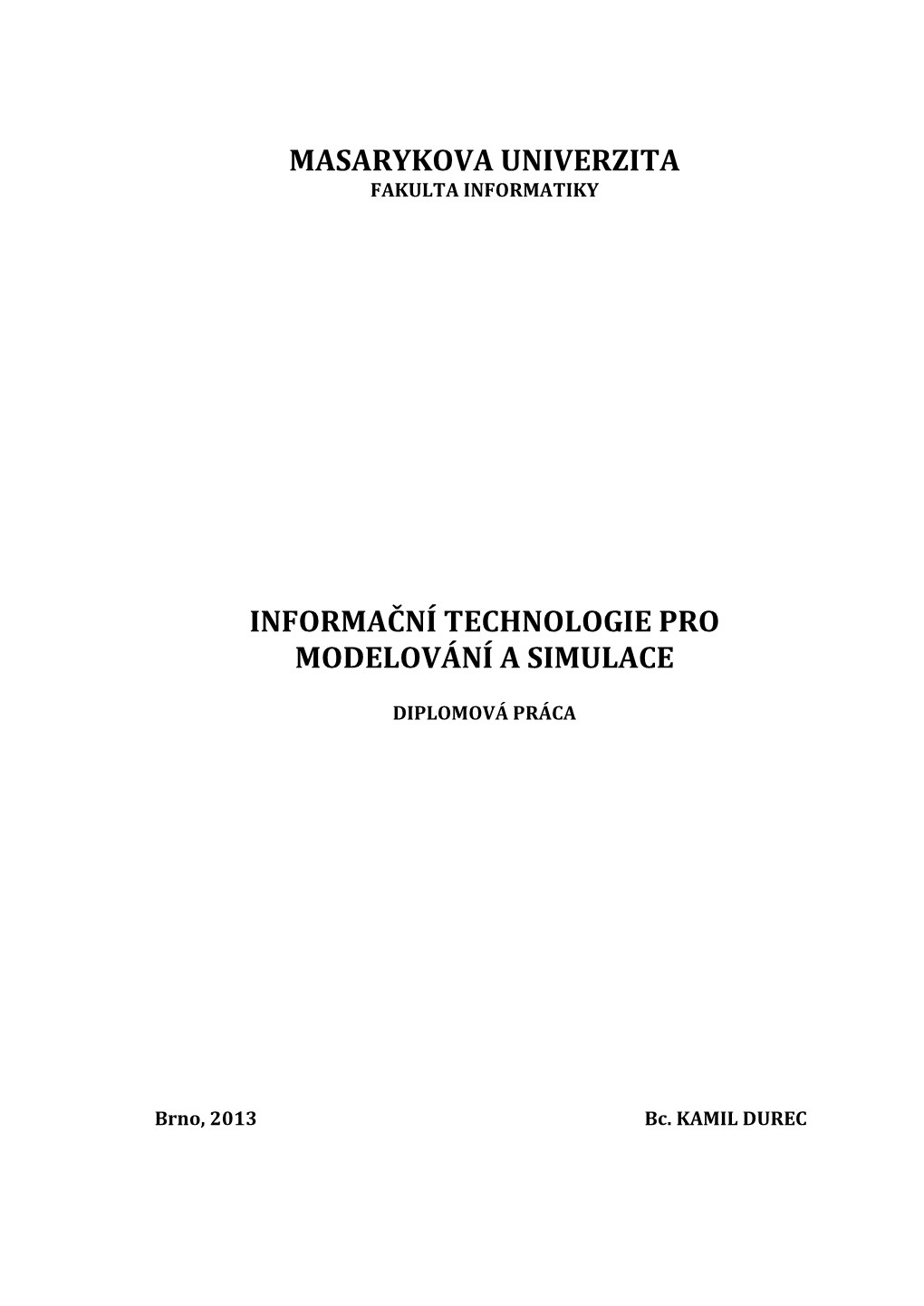 Masarykova Univerzita Informační Technologie Pro