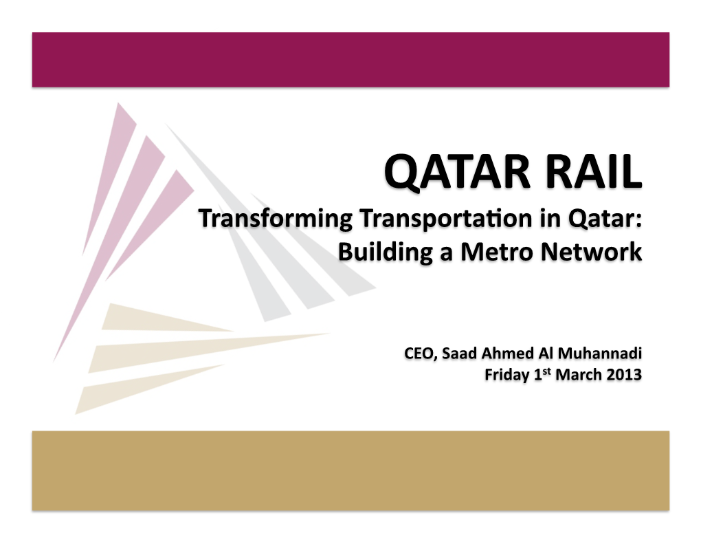 QATAR RAIL Transforming Transporta�On in Qatar: Building a Metro Network