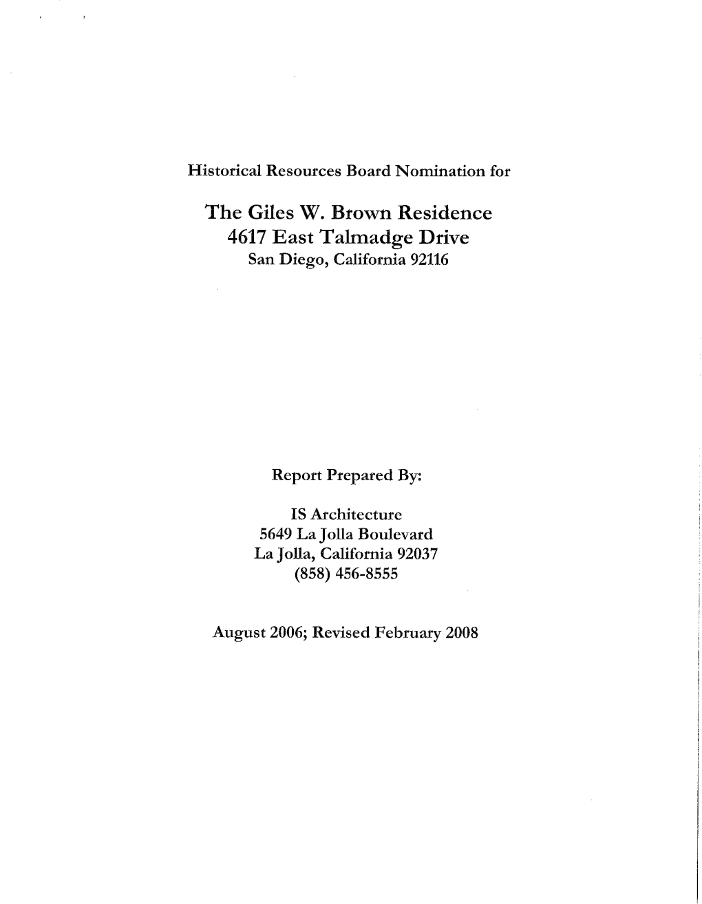 The Giles W. Brown Residence 4617 East Talmadge Drive San Diego, California 92116