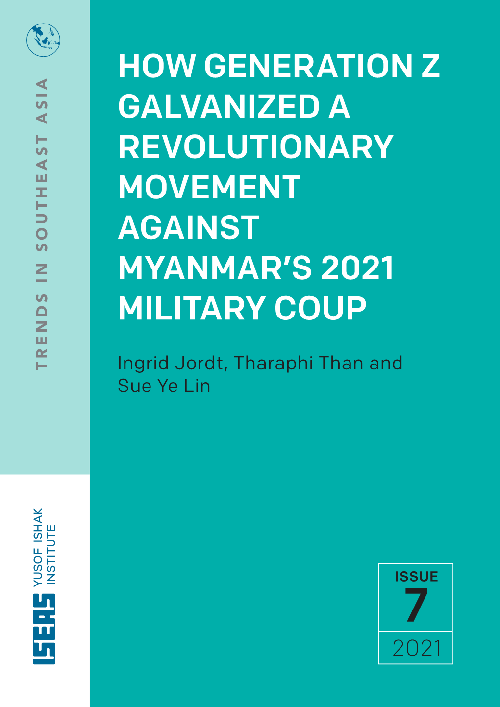 How Generation Z Galvanized a Revolutionary Movement Against Myanmar’S 2021 Military Coup