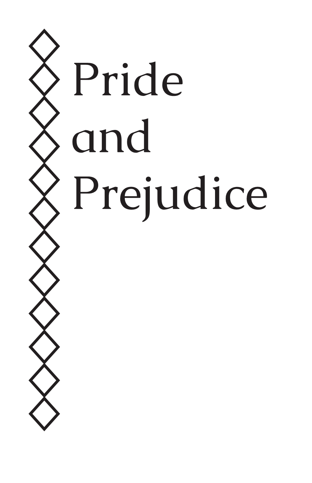 Pride and Prejudice Pride and Prejudice by the Author of “Sense and Sensibility”