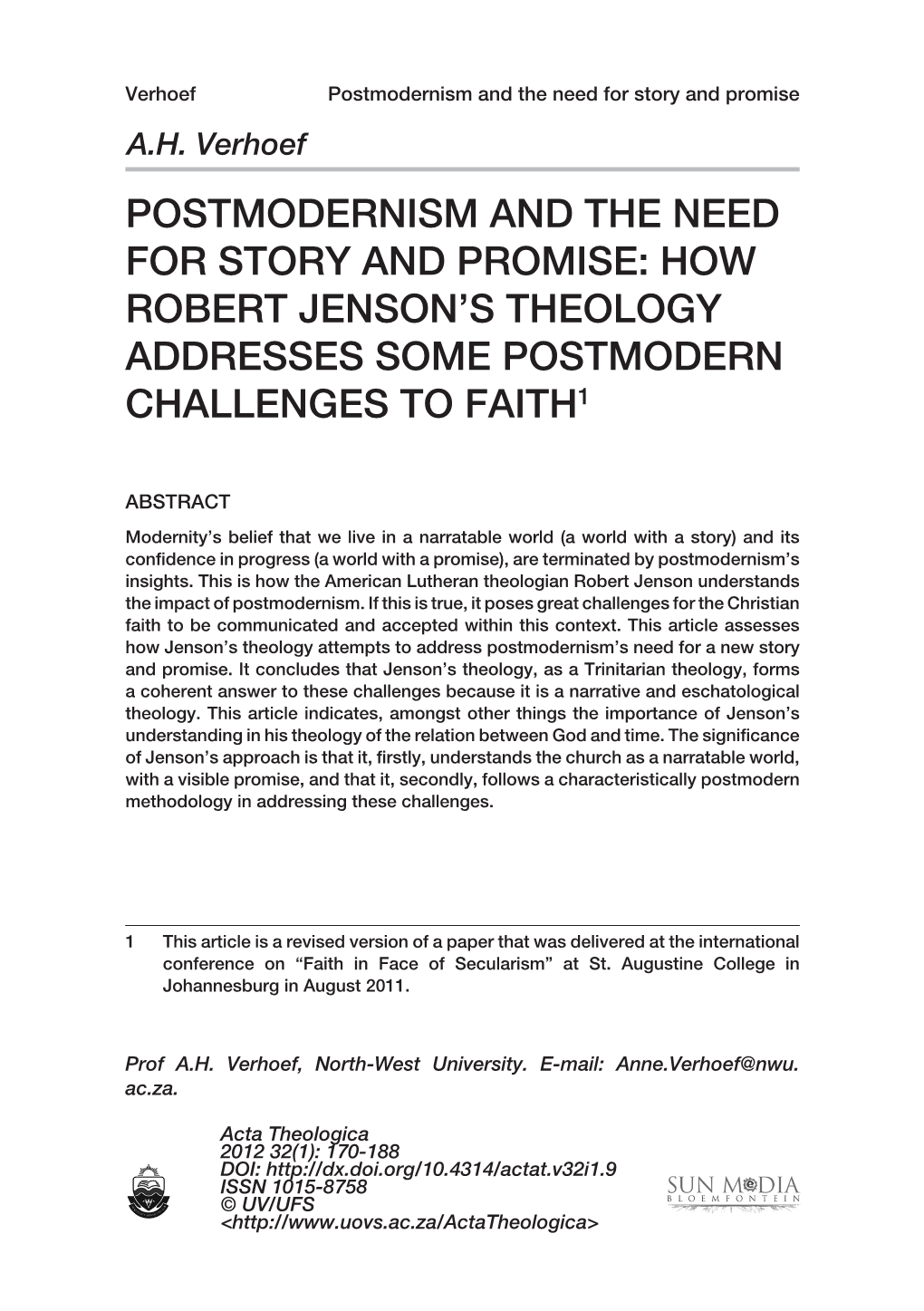 Postmodernism and the Need for Story and Promise: How Robert Jenson’S Theology Addresses Some Postmodern Challenges to Faith1