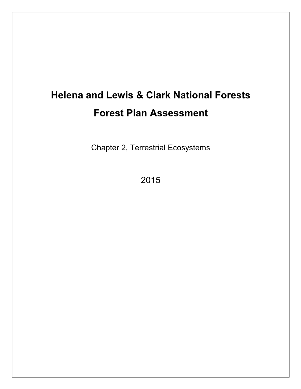 Helena and Lewis & Clark National Forests Forest Plan Assessment