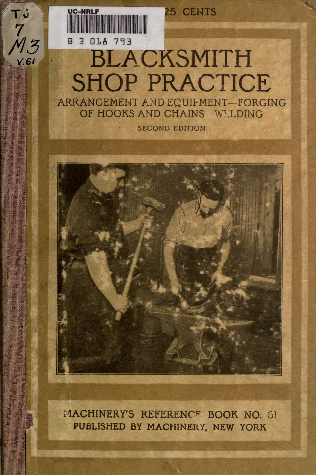 Blacksmith Shop Practice Arrangement and Equipment Forging of Hooks and Chains Welding Second Edition