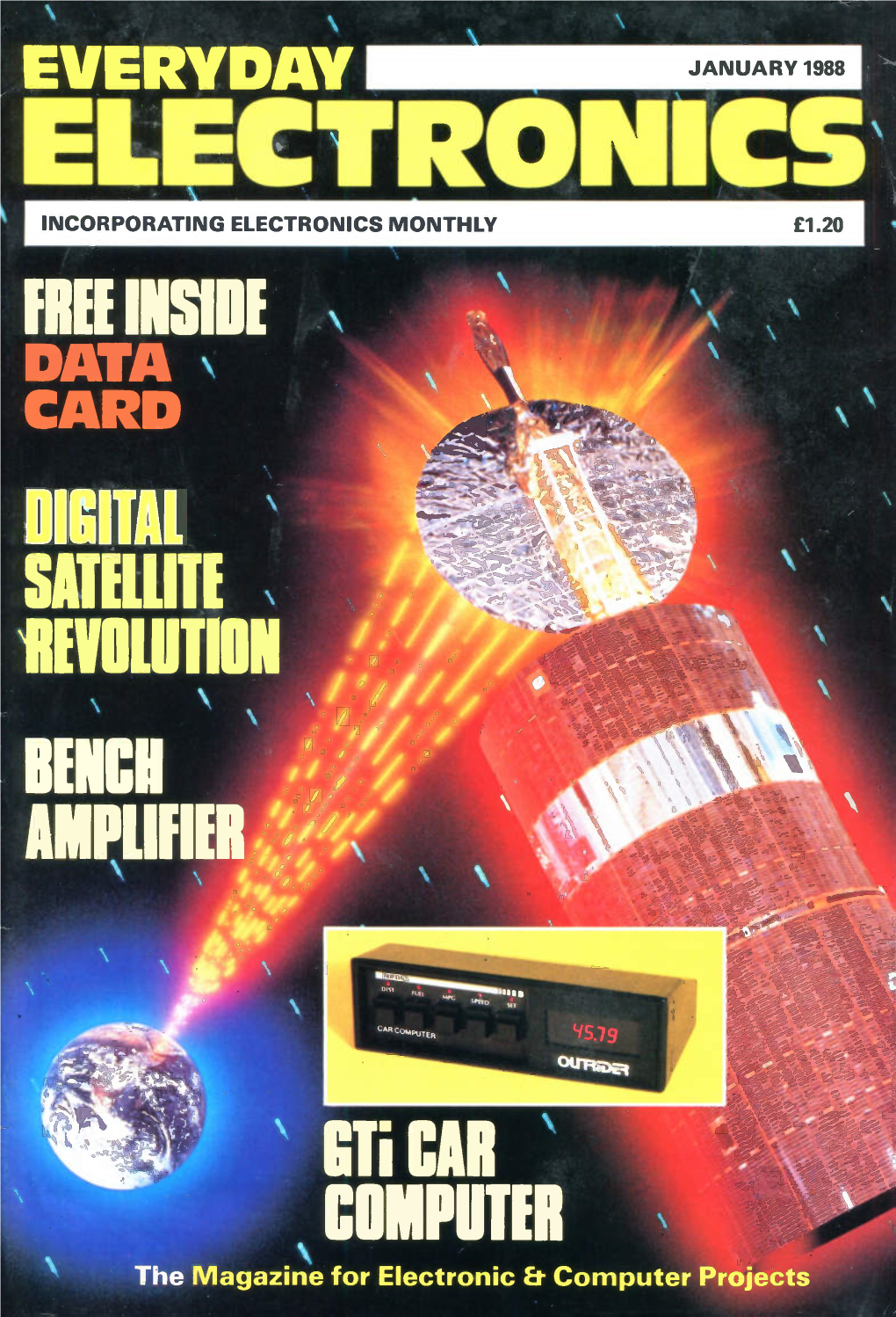 JANUARY 1988 Ligcutorn INCORPORATING ELECTRONICS MONTHLY £1.20 MEE INSIDE DATA \ CARD DIGITAL SAMIITE INVOLUTION • //// NNW 1//1 AMPLIFIER ,„"/Af, 14