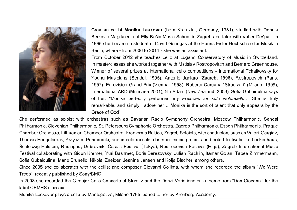 Croatian Cellist Monika Leskovar (Born Kreutztal, Germany, 1981), Studied with Dobrila Berkovic-Magdalenic at Elly Bašic Music