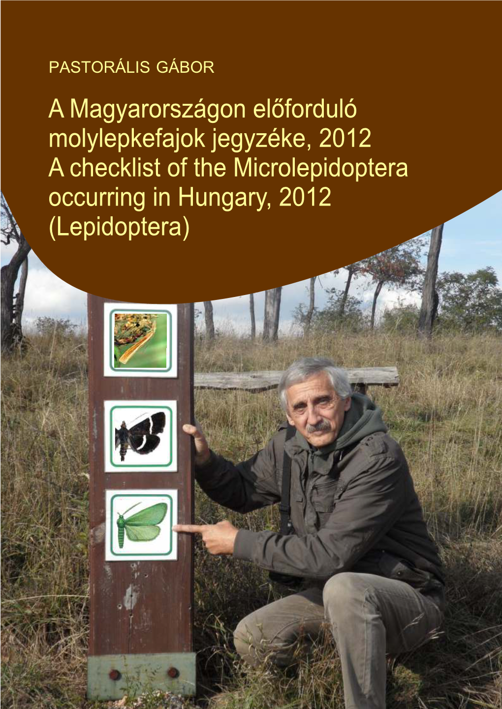 Lepidoptera Occurring in Hungary, 2012 (Lepidoptera) Microlepidoptera.Hu Microlepidoptera.Hu 5: 51–146