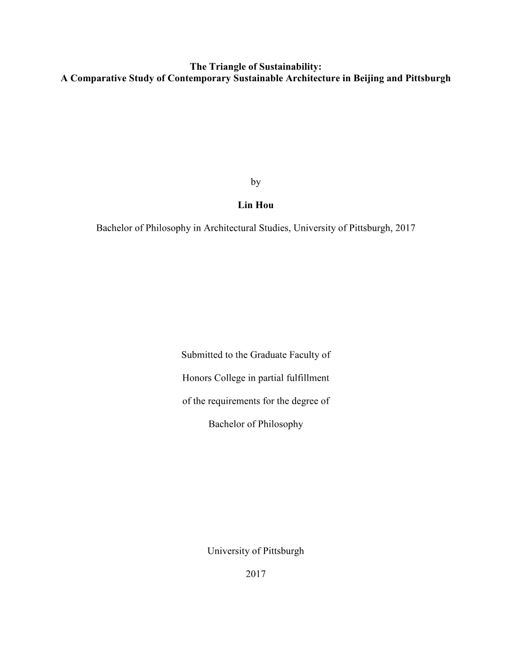 The Triangle of Sustainability: a Comparative Study of Contemporary Sustainable Architecture in Beijing and Pittsburgh