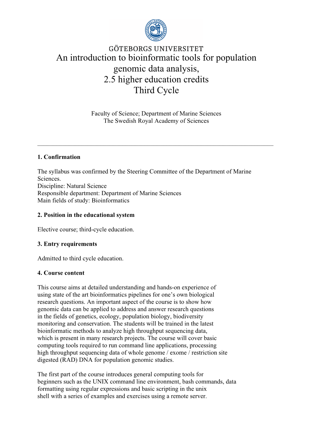 An Introduction to Bioinformatic Tools for Population Genomic Data Analysis, 2.5 Higher Education Credits Third Cycle