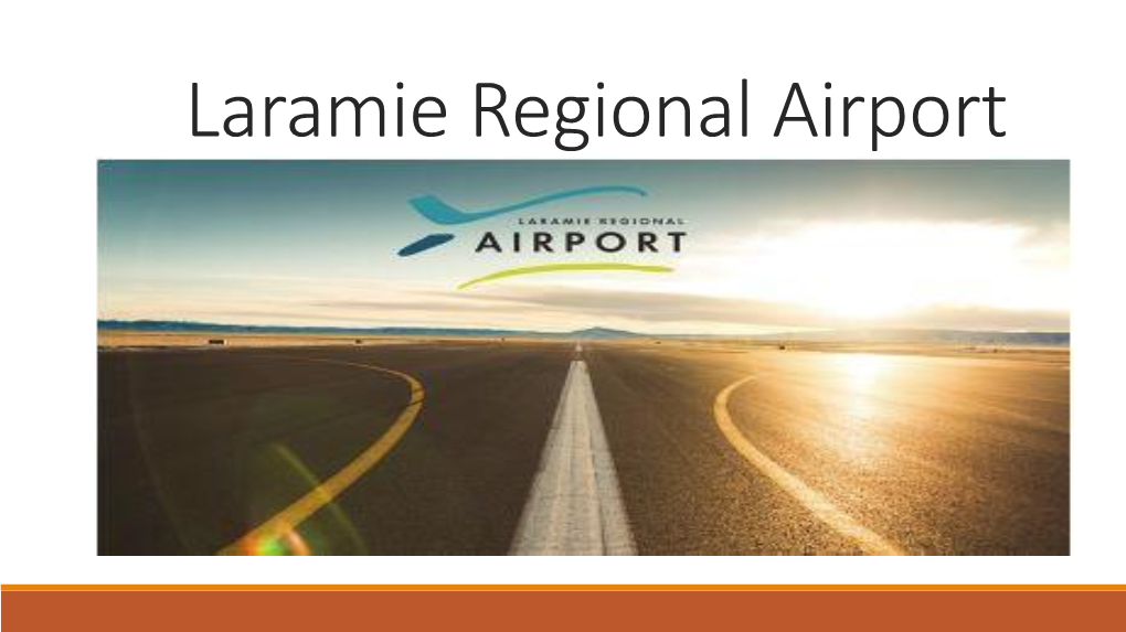 Laramie Regional Airport Brief History and Mission Statement