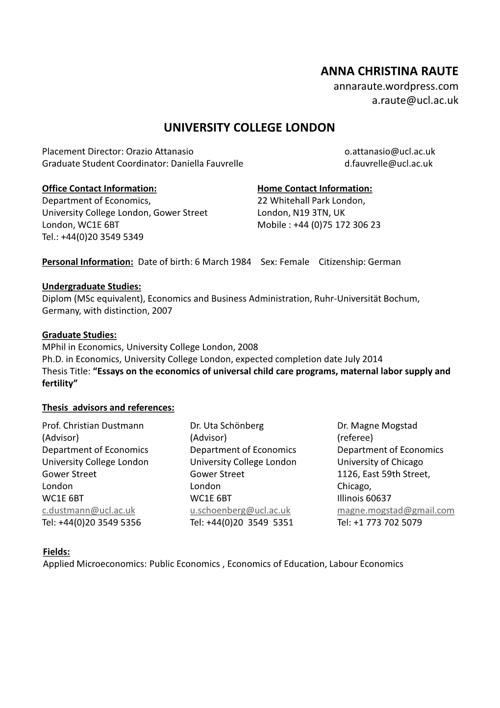 Anna Christina Raute University College London