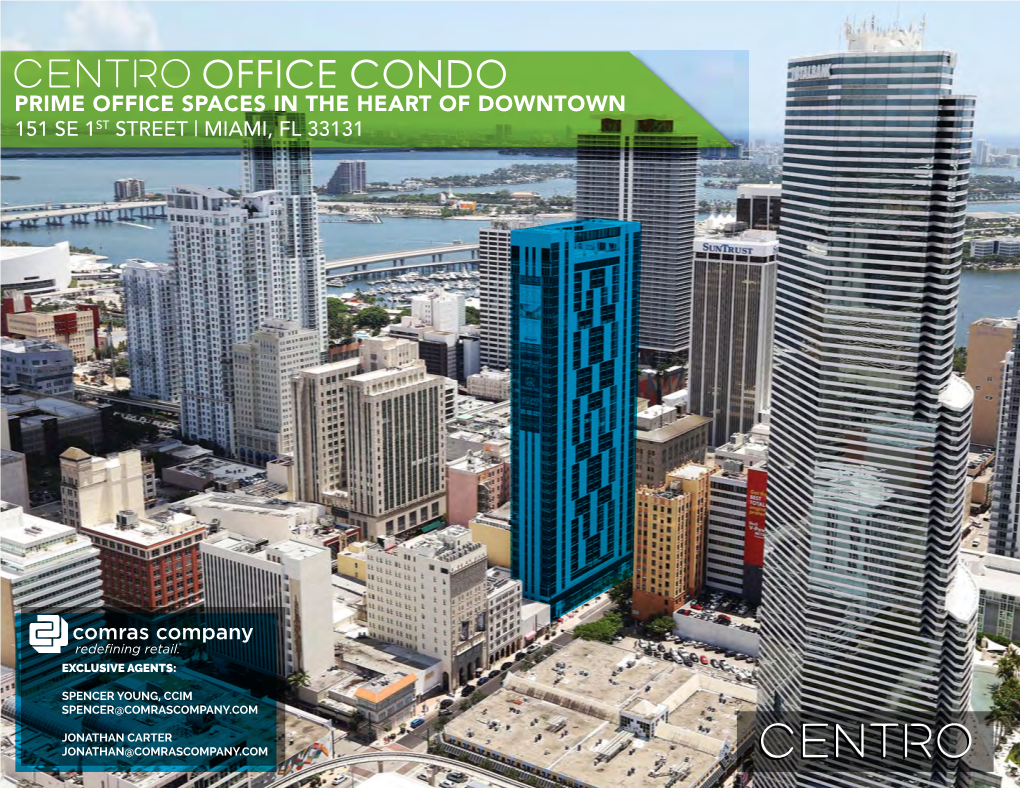 Office Condo Prime Office Spaces in the Heart of Downtown 151 Se 1St Street | Miami, Fl 33131