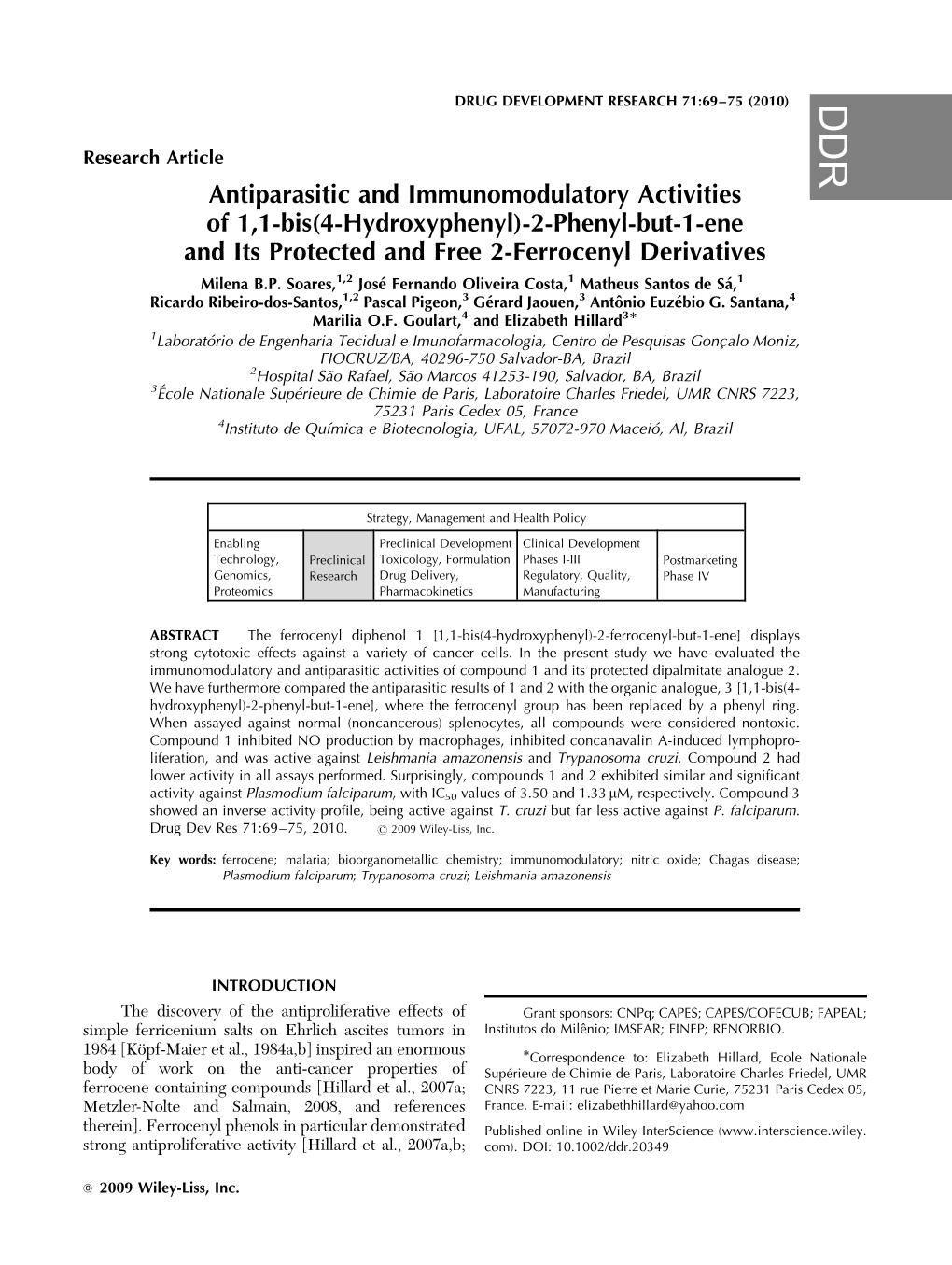 Antiparasitic and Immunomodulatory Activities of 1,1-Bis(4-Hydroxyphenyl)-2-Phenyl-But-1-Ene and Its Protected and Free 2-Ferrocenyl Derivatives Milena B.P