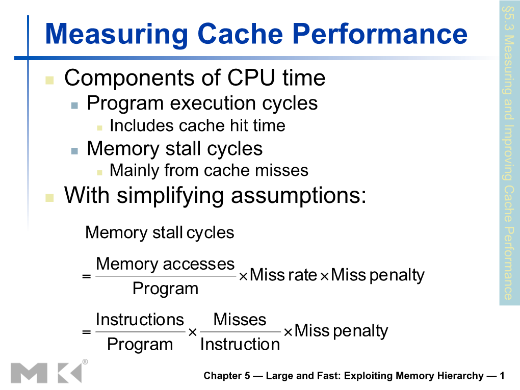 Measuring Cache Performance N Components of CPU Time N Program Execution Cycles