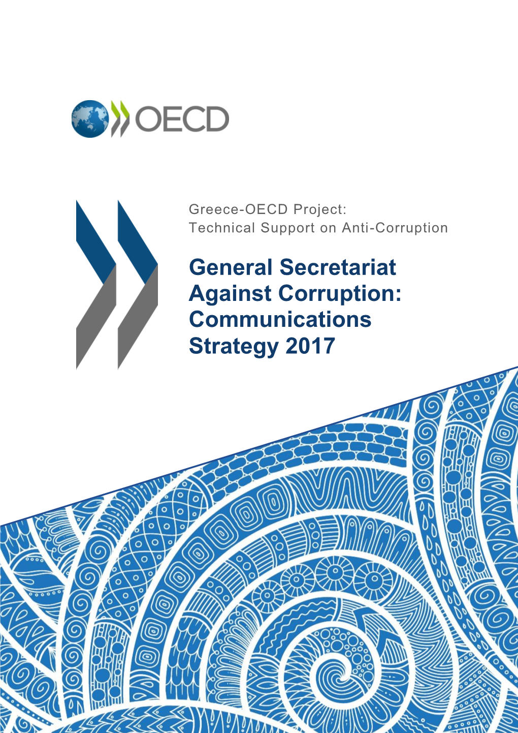 General Secretariat Against Corruption: Communications Strategy 2017