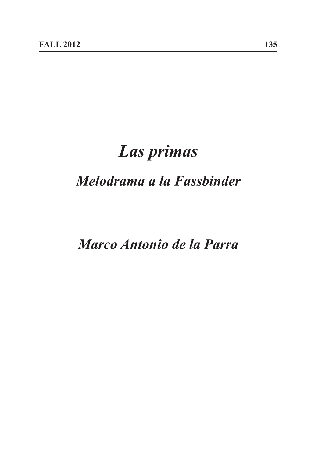 Las Primas Melodrama a La Fassbinder