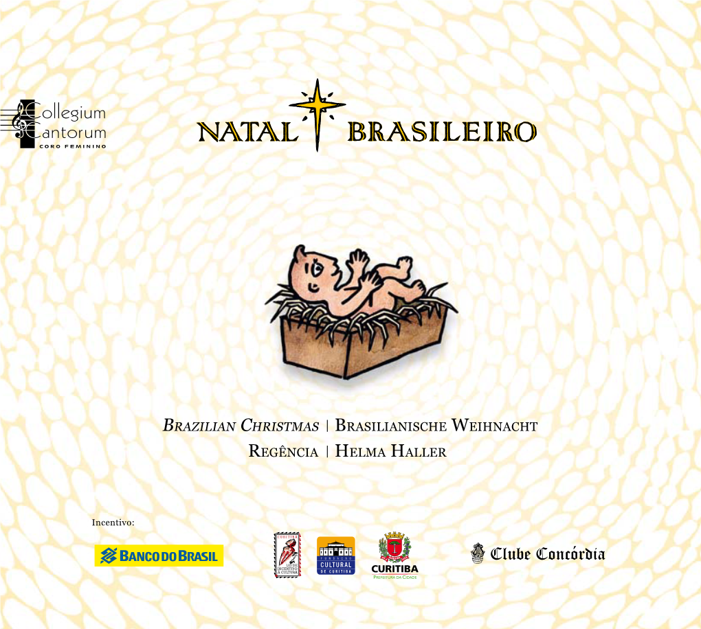 Natal Brasileiro, Com a Possibilidade De Degustar Os Vários Sabores Musicais Encontrados No Nosso Vasto País